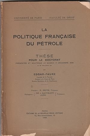 La politique française du pétrole. Thèse pour le doctorat