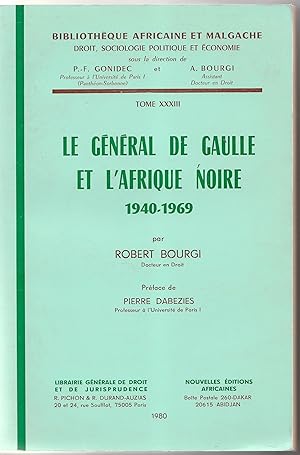 Le général de Gaulle et l'Afrique noire (1940-1969)