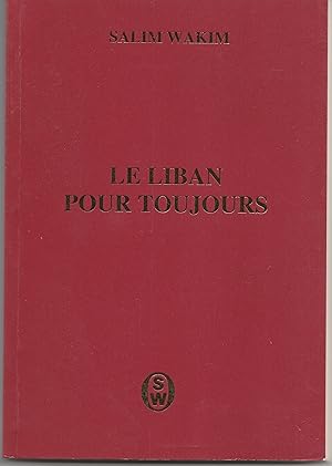 Seller image for Le Liban pour toujours for sale by Librairie Franoise Causse