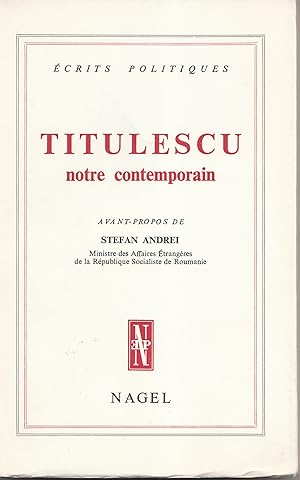 Titulescu notre contemporain. Ecrits politiques
