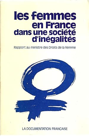 RAPPORT ROUDY - LES FEMMES EN FRANCE DANS UNE SOCIETE D'INEGALITES. RAPPORT AU MINISTRE DES DROIT...