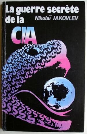 LA GUERRE SECRETE DE LA CIA