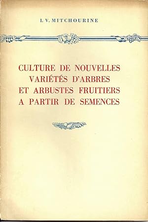 Culture de nouvelles variétés d'arbres et arbustes fruitiers à partir de semences