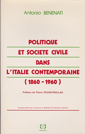 Politique et société civile dans l'Italie contemporaine (1860-1960)