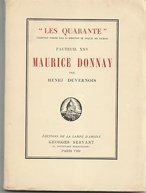 Maurice Donnay par Henri Duvernois, suivi de pages inédites et de l'Histoire du XXVe fauteuil -
