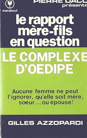 Bild des Verkufers fr Le rapport mre-fils en question : le complexe d'Oedipe zum Verkauf von Librairie Franoise Causse