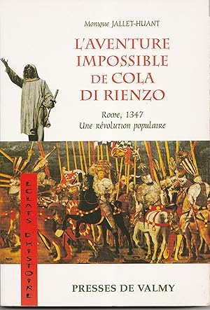 L'aventure impossible de Cola Di Rienzo. Rome 1347, une révolution populaire