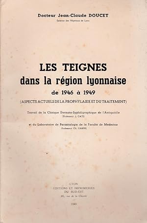 Imagen del vendedor de Les teignes dans la rgion lyonnaise de 1946  1949. Aspects actuels de la prophylaxie et du traitement. Thse. a la venta por Librairie Franoise Causse