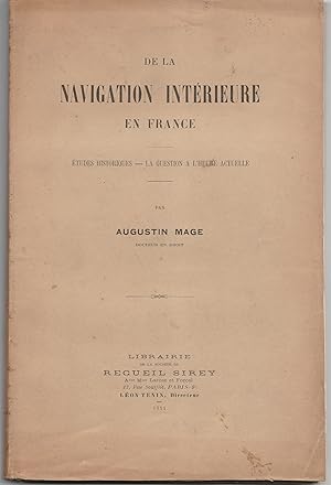 De la Navigation intérieure en France études historiques. La question à l'heure actuelle.