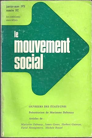 Seller image for Ouvriers des Etats-Unis. LE MOUVEMENT SOCIAL - Janvier-mars 1978. N102. for sale by Librairie Franoise Causse