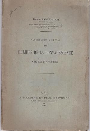 Contribution à l'étude des délires de la convalescence chez les typhoïdiques