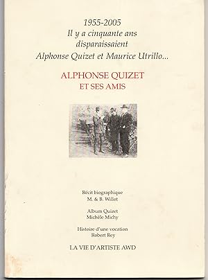 Alphonse Quizet et ses amis. 1955-2005 : il y a cinquante ans disparaissait Alphonse Quizrt et Ma...