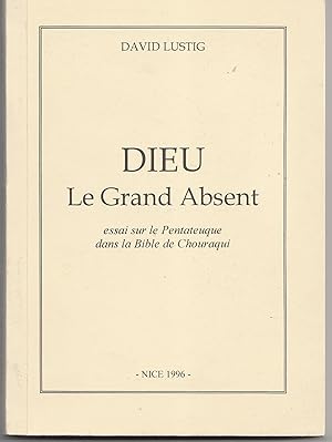 Dieu le grand absent. Essai sur le Pentateuque dans la Bible de Chouraqui