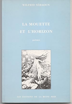 Seller image for La mouette et l'horizon - Pomes for sale by Librairie Franoise Causse