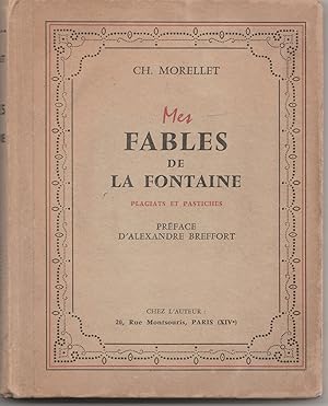 Seller image for Mes Fables de La Fontaine. Plagiats et Pastiches for sale by Librairie Franoise Causse