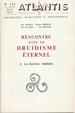 Rencontre avec le druidisme éternel. Atlantis n° 272 - 273. Complet des deux volumes. Vol. 1 : La...
