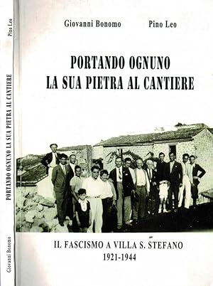 Image du vendeur pour Portando ognuno la sua pietra al cantiere Il fascismo a Villa S. Stefano 1921-1944 mis en vente par Biblioteca di Babele