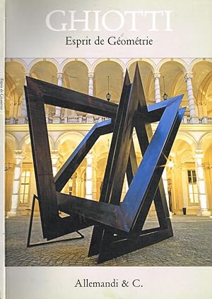 Bild des Verkufers fr Ghiotti Esprit de Geometrie zum Verkauf von Biblioteca di Babele