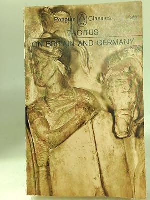 Bild des Verkufers fr Tacitus on Britain and Germany zum Verkauf von World of Rare Books