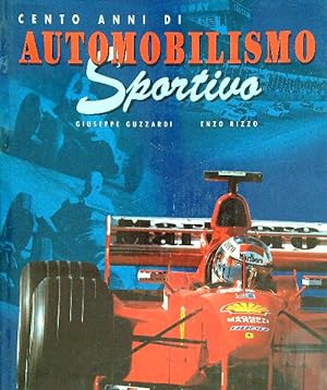 Bild des Verkufers fr Cento anni di automobilismo sportivo zum Verkauf von Librodifaccia