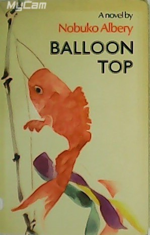 Seller image for Balloon top. A novel. for sale by Librera y Editorial Renacimiento, S.A.