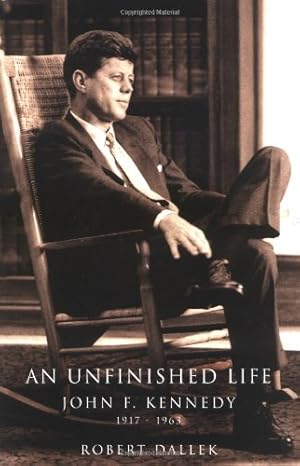 Image du vendeur pour John F. Kennedy. An Unfinished Life, 1917-1963. mis en vente par Librera y Editorial Renacimiento, S.A.