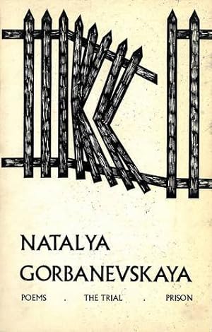 Image du vendeur pour Selected poems by Natalya Gorbanevskaya. With, a Transcript of Her Trial, and Papers Relating to Her Detention in a Prison Psychiatric Hospital. mis en vente par Librera y Editorial Renacimiento, S.A.