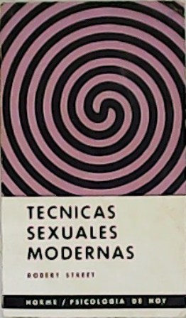 Imagen del vendedor de Técnicas sexuales modernas. a la venta por Librería y Editorial Renacimiento, S.A.
