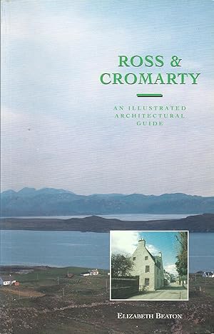 Ross & Cromarty: An Illustrated Architectural Guide