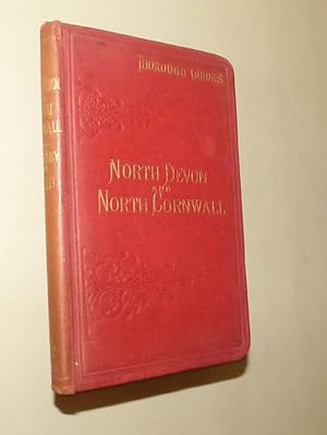 Thorough Guide Series, NORTH DEVON (Including West Somerse) and NORTH CORNWALL from Exmoor to the...