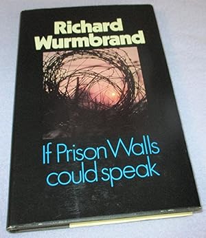 Immagine del venditore per If Prison Walls Could Speak !st Edition Signed by Sabrina Wurmbrand) venduto da Bramble Books