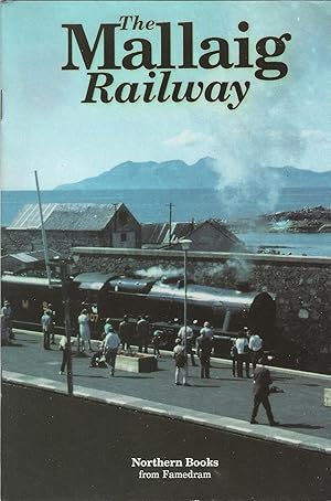 The Mallaig Railway: A Guide to the Line Reprinted from the Turn of the Century, with Colour Illu...