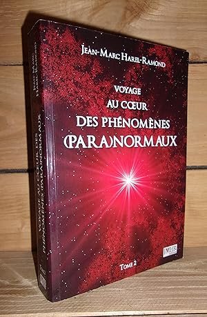 Bild des Verkufers fr VOYAGE AU COEUR DES PHENOMENES PARANORMAUX - Tome II zum Verkauf von Planet's books