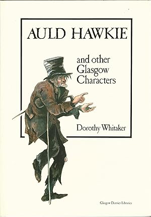 Seller image for Auld Hawkie and Other Glasgow Characters for sale by Deeside Books