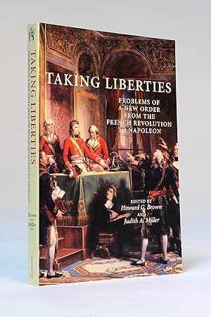 Bild des Verkufers fr Taking Liberties: Problems of a New Order From the French Revolution to Napoleon zum Verkauf von George Longden