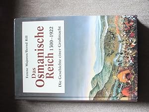 Image du vendeur pour Das Osmanische Reich 1300 - 1922. Die Geschichte einer Gromacht. mis en vente par Antiquariat Sasserath