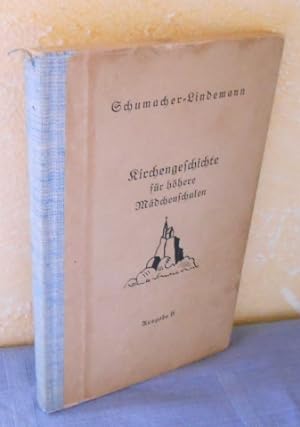 Kirchengeschichte für höhere Mädchenschulen (Kirchengeschichte in Zeit- und Lebensbildern für Stu...