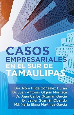 Seller image for Casos Empresariales En El Sur De Tamaulipas for sale by moluna