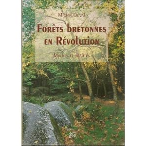 Forêts bretonnes en Révolution - Mythes et réalités