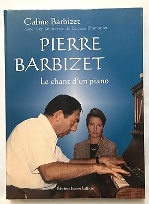 Pierre Barbizet le chant d'un piano