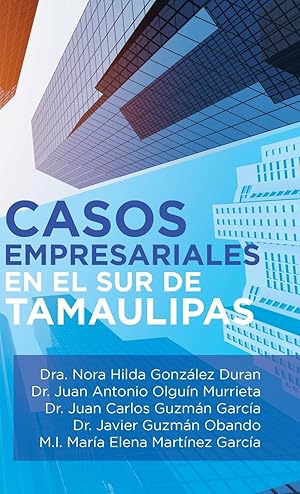 Imagen del vendedor de Casos Empresariales En El Sur De Tamaulipas a la venta por moluna