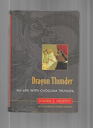 Bild des Verkufers fr DRAGON THUNDER: My Life With Chogyam Trungpa zum Verkauf von Chris Fessler, Bookseller