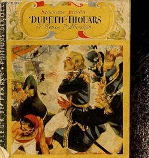 Imagen del vendedor de Dupetit-Thouars. Le hros d'Aboukir. N11 (Collection "La fleur de France") a la venta por Le-Livre