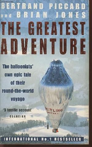 Seller image for The greatest adventure- The balloonists' own epic tale of their round-the-world voyage for sale by Le-Livre