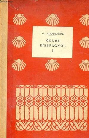 Seller image for Cours d'espagnol premier volume - Classes du 1er cycle (1re et 2e langues) - 8e dition. for sale by Le-Livre