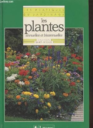 Image du vendeur pour Les plantes annuelles et bisannuelles (Collection : "Les pratiques du jardinage") mis en vente par Le-Livre