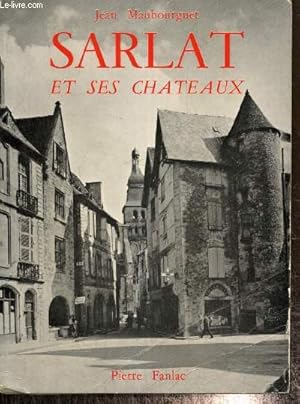 Bild des Verkufers fr Sarlat et ses chteaux zum Verkauf von Le-Livre