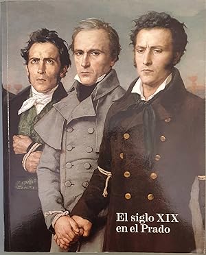 Imagen del vendedor de El siglo XIX en el Prado a la venta por Los libros del Abuelo