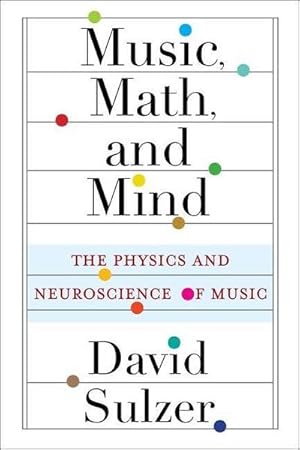 Imagen del vendedor de Music, Math, and Mind a la venta por BuchWeltWeit Ludwig Meier e.K.