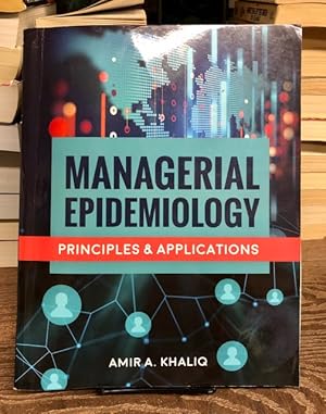 Managerial Epidemiology: Principles and Applications